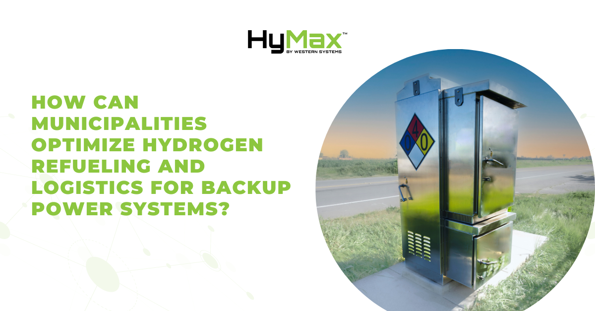 Optimize Hydrogen Refueling and Logistics for Backup Power Systems for Municipalities